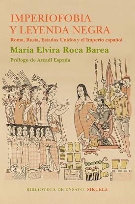 IMPERIOFOBIA Y LA LEYENDA NEGRA. ROMA, RUSIA, ESTADOS UNIDOS Y EL IMPERIO ESPAÑOL | 9788416854233 | ROCA BAREA, MARÍA ELVIRA | Llibreria Aqualata | Comprar llibres en català i castellà online | Comprar llibres Igualada