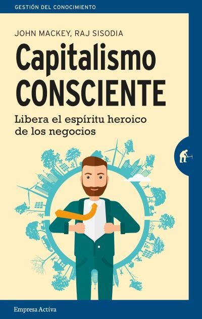 CAPITALISMO CONSCIENTE | 9788492921553 | MACKEY, JOHN / SISODIA, RAJENDRA | Llibreria Aqualata | Comprar llibres en català i castellà online | Comprar llibres Igualada