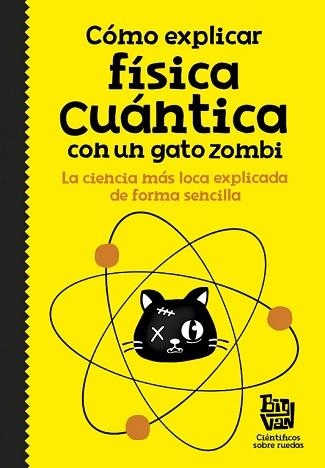 CÓMO EXPLICAR FÍSICA CUÁNTICA CON UN GATO ZOMBI | 9788420484624 | AA.VV. | Llibreria Aqualata | Comprar llibres en català i castellà online | Comprar llibres Igualada