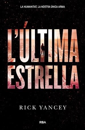 CINQUENA ONADA III, LA. L'ULTIMA ESTRELLA | 9788427209978 | YANCEY , RICK | Llibreria Aqualata | Comprar llibres en català i castellà online | Comprar llibres Igualada