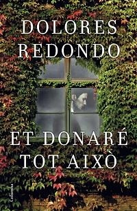 ET DONARÉ TOT AIXÒ | 9788466421997 | REDONDO, DOLORES | Llibreria Aqualata | Comprar llibres en català i castellà online | Comprar llibres Igualada