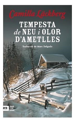 TEMPESTA DE NEU I AROMA D'AMETLLES | 9788416743117 | LÄCKBERG, CAMILLA | Llibreria Aqualata | Comprar llibres en català i castellà online | Comprar llibres Igualada