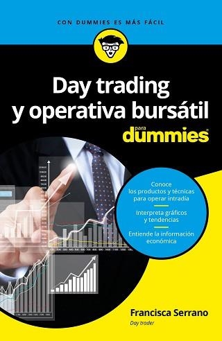 DAY TRADING Y OPERATIVA BURSÁTIL PARA DUMMIES | 9788432903168 | SERRANO RUIZ, FRANCISCA | Llibreria Aqualata | Comprar llibres en català i castellà online | Comprar llibres Igualada