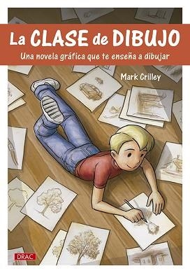 CLASE DE DIBUJO, LA | 9788498745498 | CRILLEY, MARK | Llibreria Aqualata | Comprar llibres en català i castellà online | Comprar llibres Igualada