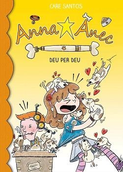 DEU PER DEU (ANNNA ANEC 10) | 9788416587445 | SANTOS, CARE | Llibreria Aqualata | Comprar llibres en català i castellà online | Comprar llibres Igualada