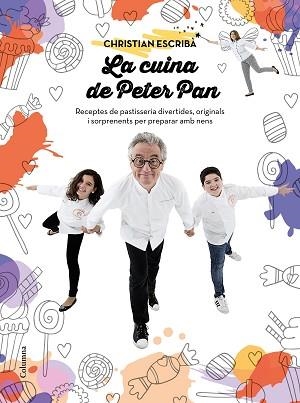 CUINA DE PETER PAN, LA | 9788466421393 | ESCRIBÀ THOLONIAT, CHRISYTIAN | Llibreria Aqualata | Comprar llibres en català i castellà online | Comprar llibres Igualada