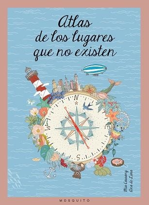 ATLAS DE LOS LUGARES QUE NO EXISTEN | 9788494555633 | CASSANY BIOSCA, MIA | Llibreria Aqualata | Comprar libros en catalán y castellano online | Comprar libros Igualada