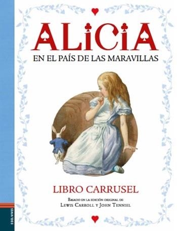 ALICIA EN EL PAÍS DE LAS MARAVILLAS. LIBRO CARRUSEL | 9788414004012 | CARROLL, LEWIS | Llibreria Aqualata | Comprar llibres en català i castellà online | Comprar llibres Igualada