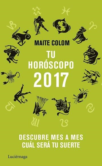 TU HORÓSCOPO 2017 | 9788416694358 | COLOM, MAITE | Llibreria Aqualata | Comprar llibres en català i castellà online | Comprar llibres Igualada