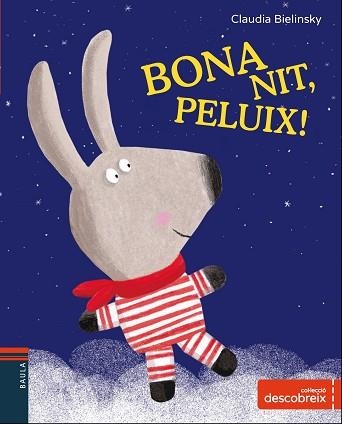 BONA NIT, PELUIX! | 9788447932702 | BIELINSKY, CLAUDIA | Llibreria Aqualata | Comprar llibres en català i castellà online | Comprar llibres Igualada