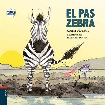 PAS ZEBRA, EL | 9788447932603 | PRATS I PIJOAN, JOAN DE DÉU | Llibreria Aqualata | Comprar llibres en català i castellà online | Comprar llibres Igualada