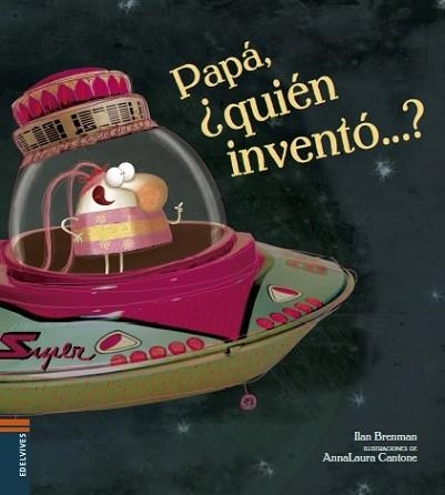 PAPÁ, ¿QUIÉN INVENTÓ...? | 9788414005620 | BRENMAN ., ILAN | Llibreria Aqualata | Comprar llibres en català i castellà online | Comprar llibres Igualada