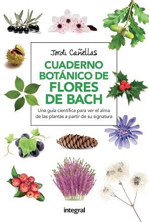 CUADERNO BOTANICO DE FLORES DE BACH 2ª ED. | 9788491180579 | CANELLAS , JORDI | Llibreria Aqualata | Comprar llibres en català i castellà online | Comprar llibres Igualada