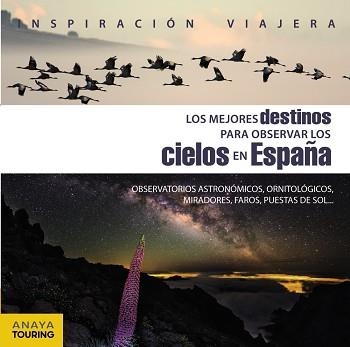 MEJORES DESTINOS PARA OBSERVAR LOS CIELOS EN ESPAÑA, LOS | 9788499359809 | PAZ SAZ, JOSÉ | Llibreria Aqualata | Comprar llibres en català i castellà online | Comprar llibres Igualada