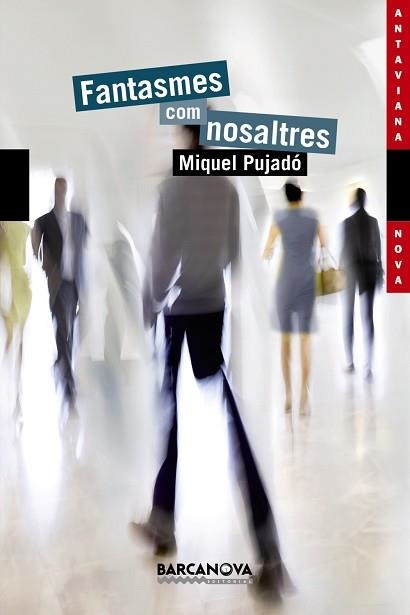 FANTASMES COM NOSALTRES | 9788448941192 | PUJADÓ GARCIA, MIQUEL | Llibreria Aqualata | Comprar llibres en català i castellà online | Comprar llibres Igualada