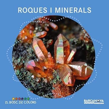 ROQUES I MINERALS | 9788448941390 | BALDÓ, ESTEL / GIL, ROSA / SOLIVA, MARIA | Llibreria Aqualata | Comprar libros en catalán y castellano online | Comprar libros Igualada