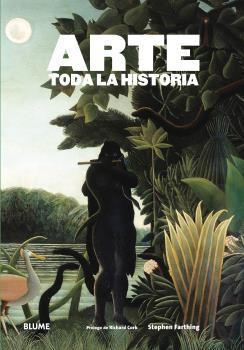 ARTE. TODA LA HISTORIA (2016) | 9788416138852 | FARTHING, STEPHEN / CORK, RICHARD | Llibreria Aqualata | Comprar llibres en català i castellà online | Comprar llibres Igualada