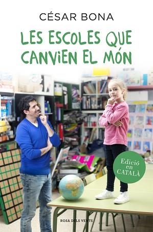 ESCOLES QUE CANVIEN EL MÓN, LES | 9788416430352 | BONA, CESAR | Llibreria Aqualata | Comprar llibres en català i castellà online | Comprar llibres Igualada