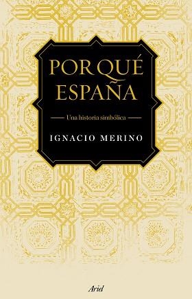 POR QUÉ ESPAÑA | 9788434422735 | MERINO BOBILLO, IGNACIO | Llibreria Aqualata | Comprar llibres en català i castellà online | Comprar llibres Igualada