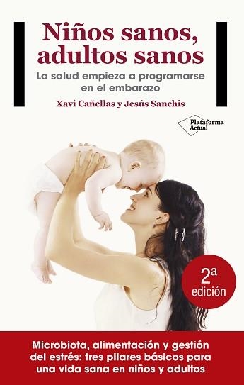 NIÑOS SANOS, ADULTOS SANOS | 9788416820405 | CAÑELLAS, XAVI / SANCHIS CHORDA, JESÚS | Llibreria Aqualata | Comprar llibres en català i castellà online | Comprar llibres Igualada