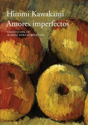 AMORES IMPERFECTOS | 9788416748228 | KAWAKAMI, HIROMI | Llibreria Aqualata | Comprar llibres en català i castellà online | Comprar llibres Igualada