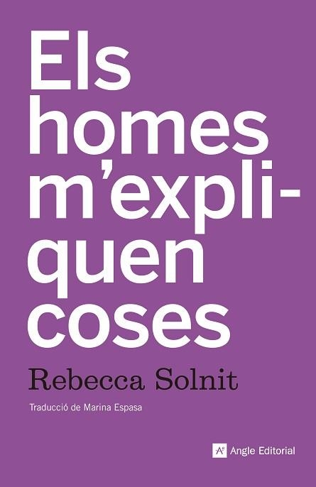 HOMES M'EXPLIQUEN COSES, ELS | 9788415307518 | SOLNIT -, REBECCA | Llibreria Aqualata | Comprar llibres en català i castellà online | Comprar llibres Igualada