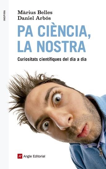 PA CIÈNCIA, LA NOSTRA | 9788415307495 | BELLES SAMPERA, MÀRIUS / ARBÓS LABAIRU, DANIEL | Llibreria Aqualata | Comprar llibres en català i castellà online | Comprar llibres Igualada