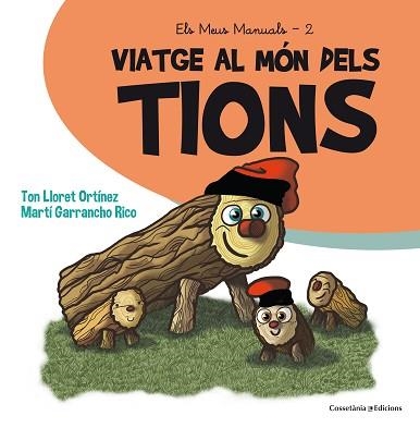 VIATGE AL MÓN DELS TIONS | 9788490345429 | LLORET, TON / GARRANCHO, MARTÍ | Llibreria Aqualata | Comprar llibres en català i castellà online | Comprar llibres Igualada