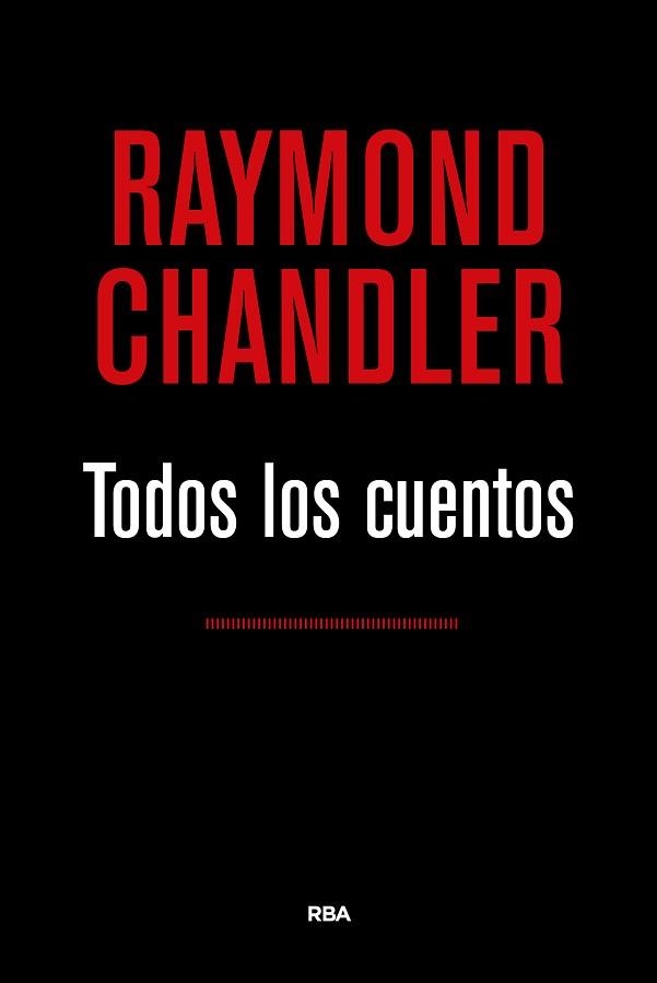 TODOS LOS CUENTOS (CHANDLER) | 9788490567524 | CHANDLER , RAYMOND | Llibreria Aqualata | Comprar llibres en català i castellà online | Comprar llibres Igualada