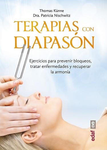 TERAPIA CON EL DIAPASÓN | 9788441436855 | NISCHWITZ, PATRICIA / KÜNNE, THOMAS | Llibreria Aqualata | Comprar llibres en català i castellà online | Comprar llibres Igualada