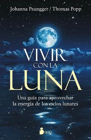 VIVIR CON LA LUNA | 9788416579303 | PAUNGGER, JOHANNA / POPPE, THOMAS | Llibreria Aqualata | Comprar llibres en català i castellà online | Comprar llibres Igualada