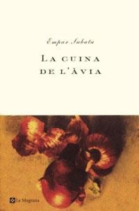 CUINA DE L'AVIA, LA (BUTXACA 52) | 9788482643007 | SABATA, EMPAR | Llibreria Aqualata | Comprar llibres en català i castellà online | Comprar llibres Igualada