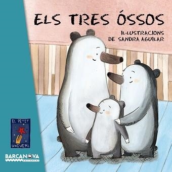 TRES ÓSSOS, ELS (EL PETIT UNIVERS) | 9788448938789 | Llibreria Aqualata | Comprar llibres en català i castellà online | Comprar llibres Igualada