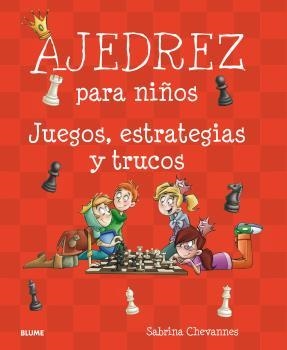 AJEDREZ PARA NIÑOS | 9788498019544 | CHEVANNES, SABRINA | Llibreria Aqualata | Comprar llibres en català i castellà online | Comprar llibres Igualada