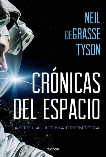 CRÓNICAS DEL ESPACIO. ANTE LA ÚLTIMA FRONTERA | 9788449332760 | DEGRASSE TYSON, NEIL | Llibreria Aqualata | Comprar llibres en català i castellà online | Comprar llibres Igualada