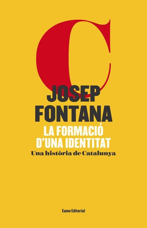 FORMACIÓ D'UNA IDENTITAT, LA (EDICIÓ IL·LUSTRADA) | 9788497665766 | FONTANA LÁZARO, JOSEP | Llibreria Aqualata | Comprar libros en catalán y castellano online | Comprar libros Igualada