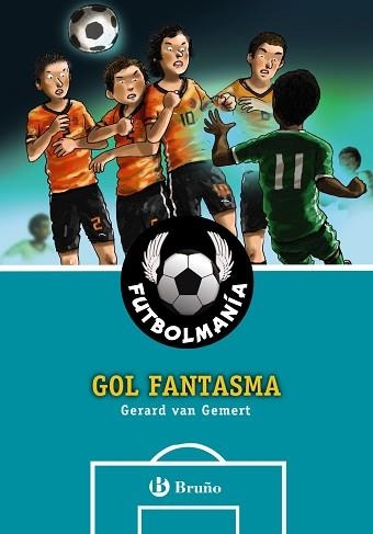 FUTBOLMANÍA. GOL FANTASMA | 9788469606704 | VAN GEMERT, GERARD | Llibreria Aqualata | Comprar llibres en català i castellà online | Comprar llibres Igualada