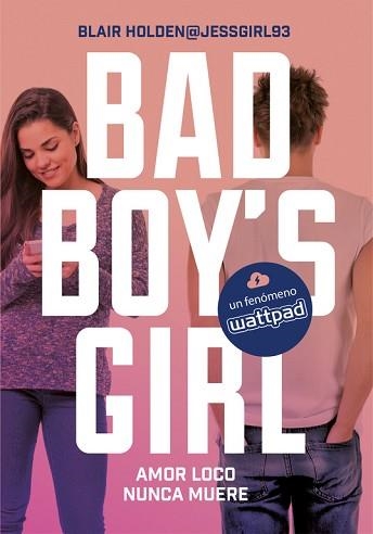 BAD BOY'S GIRL 3. AMOR LOCO NUNCA MUERE | 9788490437124 | HOLDEN, BLAIR | Llibreria Aqualata | Comprar libros en catalán y castellano online | Comprar libros Igualada