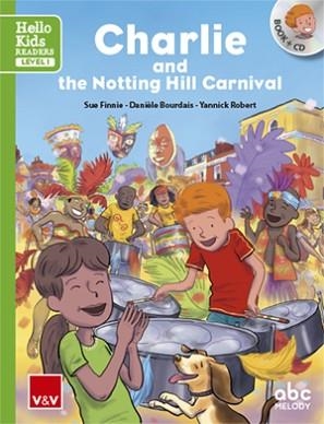 CHARLIE AND THE NOTTING HILL CARNIVAL (HELLO KIDS) | 9788468238814 | FINNE, SUE / BOURDAIS, DANIELE / ROBERT, YANNICK | Llibreria Aqualata | Comprar llibres en català i castellà online | Comprar llibres Igualada