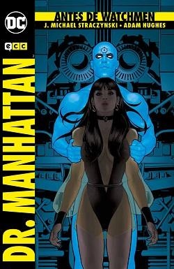 ANTES DE WATCHMEN. DR. MANHATTAN | 9788416945054 | STRACZYNSKI, J. MICHAEL / HUGHES, ADAM | Llibreria Aqualata | Comprar llibres en català i castellà online | Comprar llibres Igualada