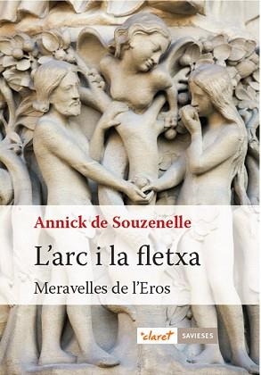 ARC I LA FLETXA, L' | 9788498469912 | SOUZENELLE, ANNICK | Llibreria Aqualata | Comprar llibres en català i castellà online | Comprar llibres Igualada