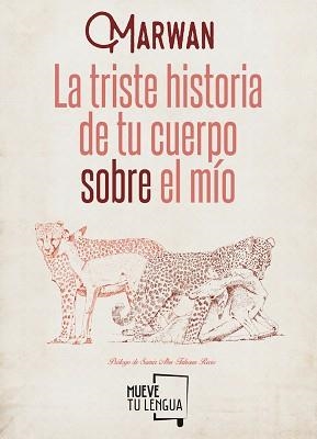 TRISTE HISTORIA DE TU CUERPO SOBRE EL MÍO, LA | 9788494567605 | ABU-TAHOUN RECIO, MARWAN | Llibreria Aqualata | Comprar llibres en català i castellà online | Comprar llibres Igualada