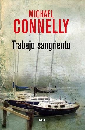 TRABAJO SANGRIENTO | 9788490566251 | CONNELLY , MICHAEL | Llibreria Aqualata | Comprar llibres en català i castellà online | Comprar llibres Igualada