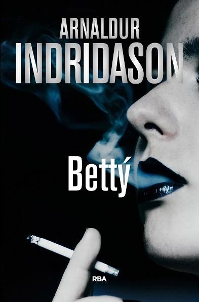 BETTY | 9788490567722 | INDRIDASON , ARNALDUR | Llibreria Aqualata | Comprar llibres en català i castellà online | Comprar llibres Igualada