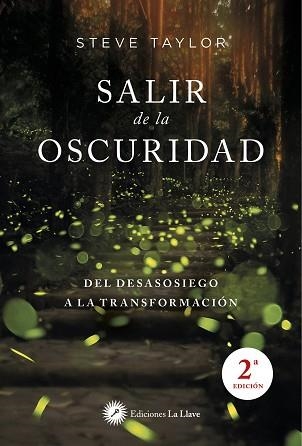 SALIR DE LA OSCURIDAD. DEL DESASOIEGO A LA TRANSFORMACIÓN | 9788416145294 | TAYLOR, STEVE | Llibreria Aqualata | Comprar llibres en català i castellà online | Comprar llibres Igualada