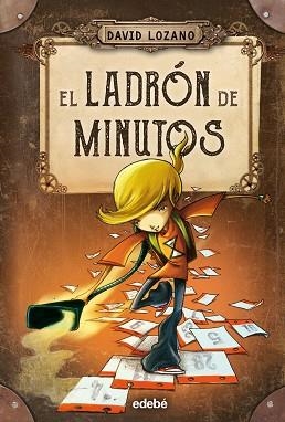 LADRÓN DE MINUTOS, EL | 9788468327655 | LOZANO, DAVID | Llibreria Aqualata | Comprar llibres en català i castellà online | Comprar llibres Igualada