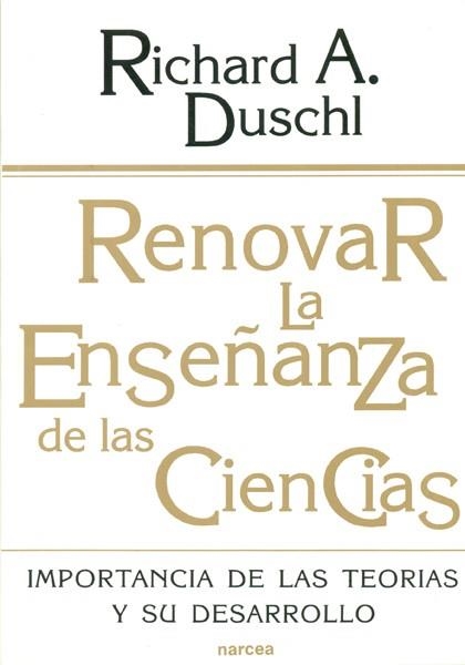 RENOVAR LA ENSAÑANZA DE LAS CIENCIAS. IMPORTANCIA | 9788427711921 | DUSCHL, RICHARD A. | Llibreria Aqualata | Comprar llibres en català i castellà online | Comprar llibres Igualada