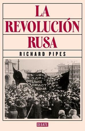 REVOLUCIÓN RUSA, LA | 9788499926537 | PIPES, RICHARD | Llibreria Aqualata | Comprar llibres en català i castellà online | Comprar llibres Igualada