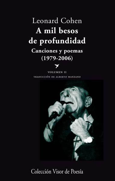 A MIL BESOS DE PROFUNDIDAD. CANCIONES Y POEMAS (1979 - 2006). VOLUMEN II | 9788498958058 | COHEN, LEONARD | Llibreria Aqualata | Comprar libros en catalán y castellano online | Comprar libros Igualada