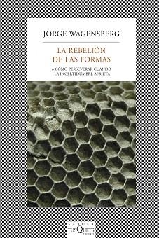 REBELIÓN DE LAS FORMAS, LA | 9788483834718 | WAGENSBERG, JORGE | Llibreria Aqualata | Comprar llibres en català i castellà online | Comprar llibres Igualada